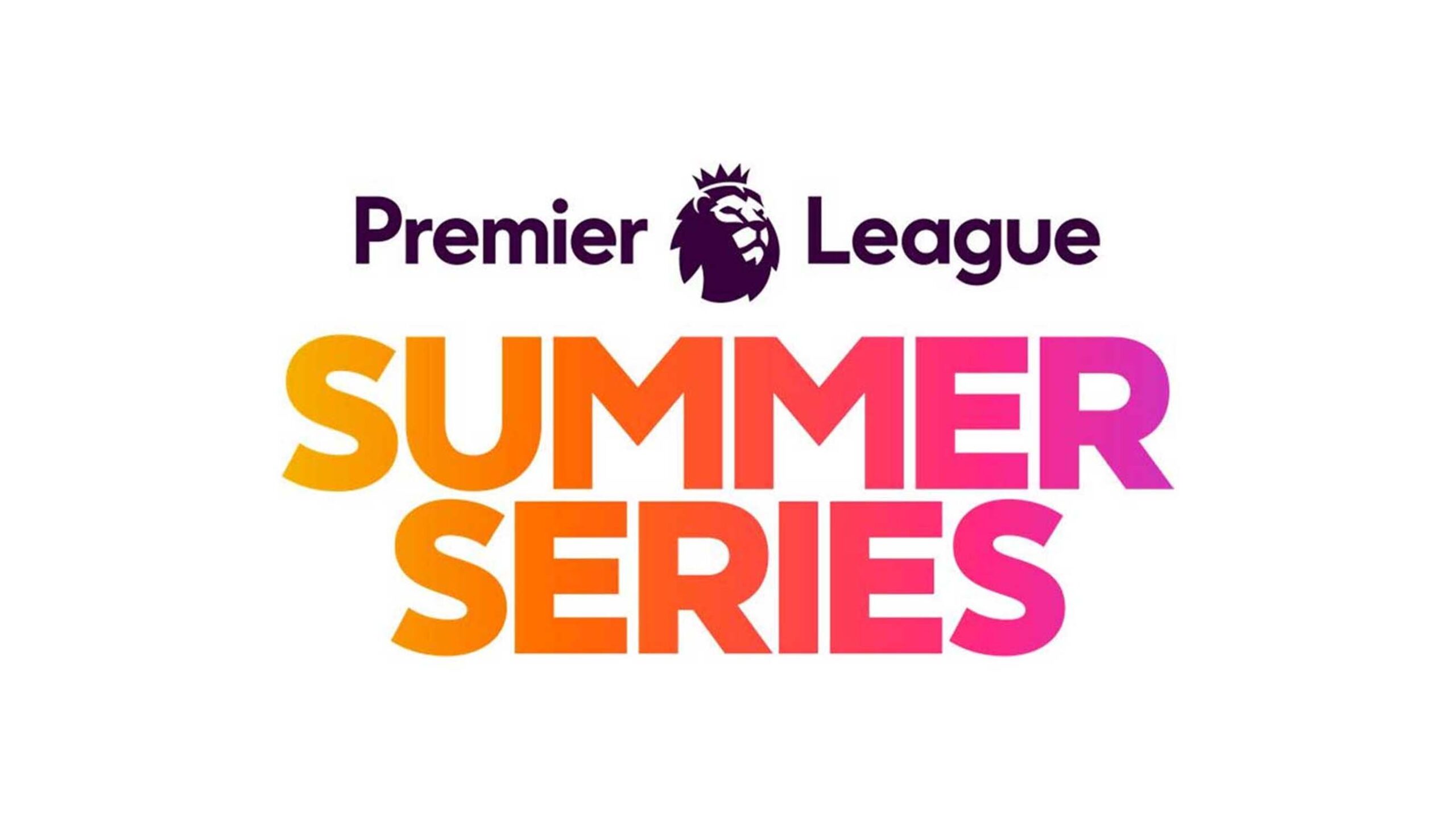 Premier League Summer Series 2025